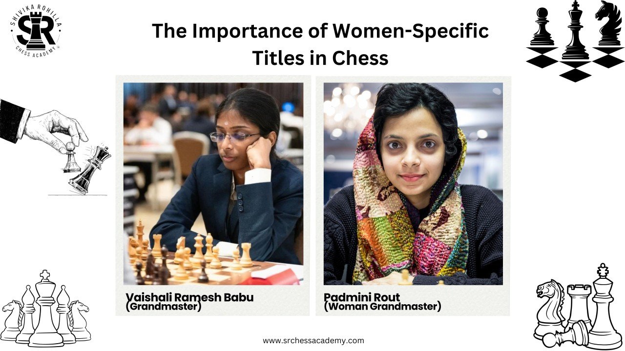 The Importance of Women Specific Titles in Chess